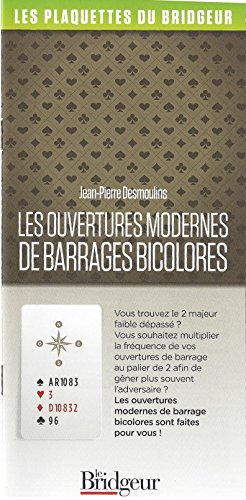 Stock image for Les Ouvertures modernes de barrages bicolores [Reli] Jean-Pierre Desmoulins for sale by BIBLIO-NET