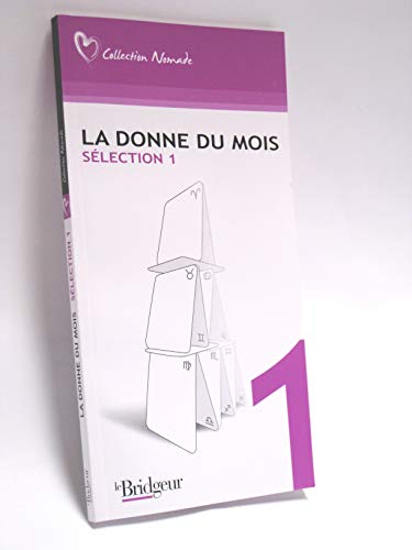 Stock image for La donne du mois slection 1 [Broch] Le Bridgeur for sale by BIBLIO-NET