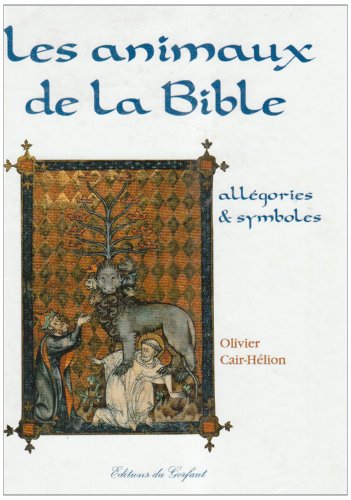 Stock image for Les animaux de la Bible : allgories et symboles for sale by Ammareal