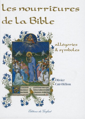 Beispielbild fr Les nourritures de la Bible : Allgories et symboles zum Verkauf von medimops