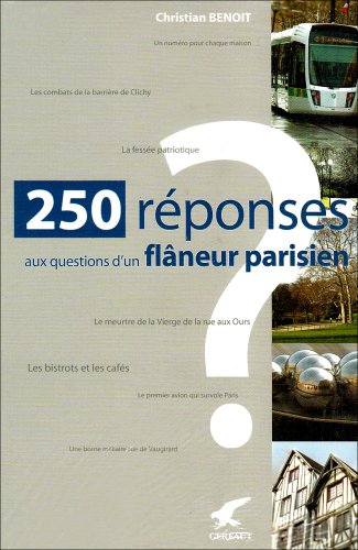 Stock image for Aux Questions d'un Flaneur Parisien 250 Reponses (French Edition) for sale by Librairie Th  la page