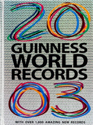 Imagen de archivo de Guinness World Records 2003 a la venta por Chapitre.com : livres et presse ancienne