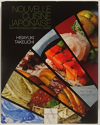 Beispielbild fr Nouvelle Cuisine Japonaise : Recettes Pour Le Corps Et L'esprit zum Verkauf von RECYCLIVRE