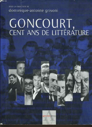 Beispielbild fr Goncourt, cent ans de littrature zum Verkauf von Ammareal