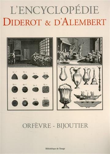 9782914661256: L'Encyclopdie Diderot Et D'Alembert: Orfvre Bijoutier