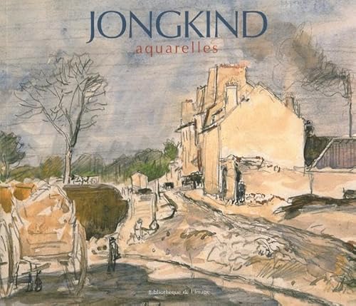 Beispielbild fr Jongkind - Aquarelles zum Verkauf von Librairie Pic de la Mirandole