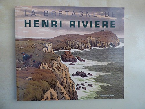 Beispielbild fr La Bretagne de Henri Riviere zum Verkauf von medimops