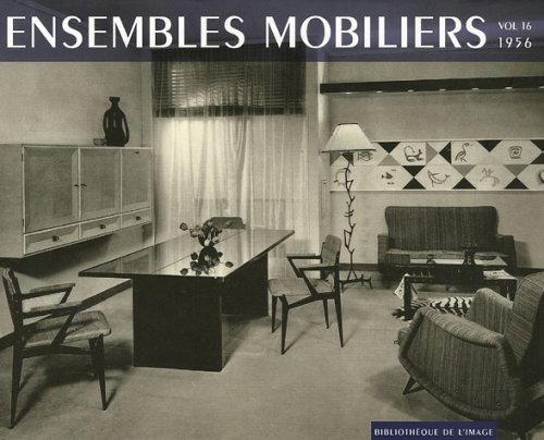 Ensembles mobiliers : Tome 16, 1956