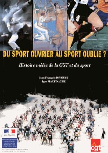 Beispielbild fr Du sport ouvrier au sport oubli ? : Histoire mle de la CGT et du sport zum Verkauf von medimops