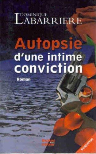 Stock image for Autopsie d'une intime conviction for sale by Ammareal