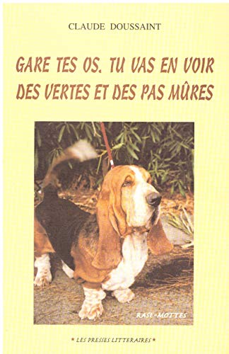 Stock image for Gare Tes Os, Tu Vas En Voir Des Vertes Et Des Pas Mres for sale by medimops