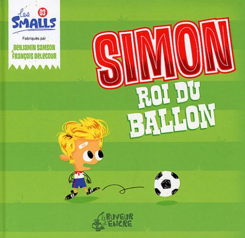 Beispielbild fr Simon roi du ballon Samson, Benjamin and Delecour, François zum Verkauf von LIVREAUTRESORSAS