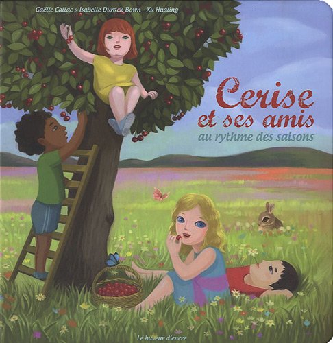 Beispielbild fr Cerise et ses amis au rythme des saisons zum Verkauf von Ammareal