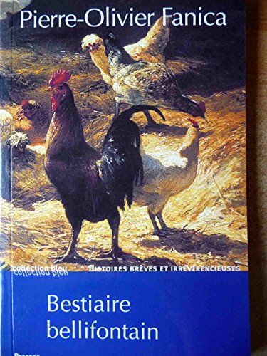 Stock image for Bestiaire bellifontain : Histoires brves et irrvrencieuses (Collection Bleu) for sale by medimops