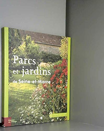 9782914700177: Parcs et Jardins de Seine et Marne