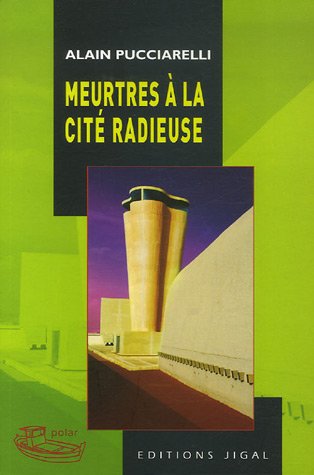 Beispielbild fr Meurtres  la Cit radieuse zum Verkauf von Ammareal