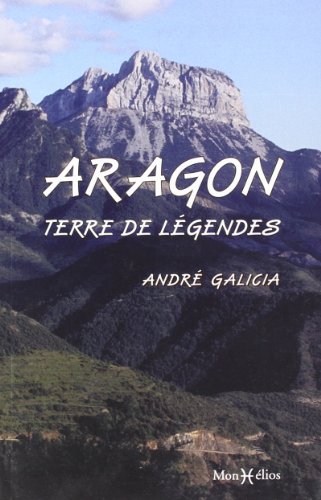 9782914709576: Aragon, terre de lgendes (L')