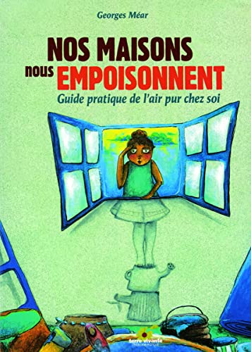 9782914717052: Nos maisons nous empoisonnent: Guide pratique de l'air pur chez soi