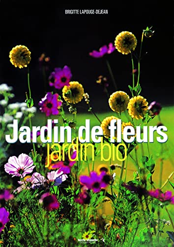 Imagen de archivo de Jardin de fleurs, jardin bio a la venta por medimops