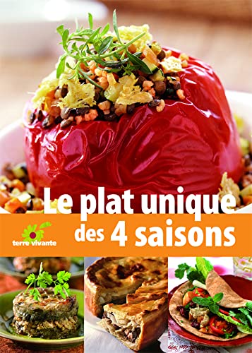 Imagen de archivo de Le plat unique : Les recettes des quatre saisons a la venta por medimops