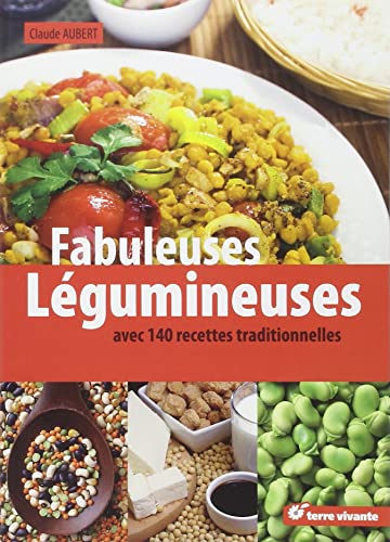 Beispielbild fr Fabuleuses lgumineuses : 140 recettes traditionnelles zum Verkauf von medimops