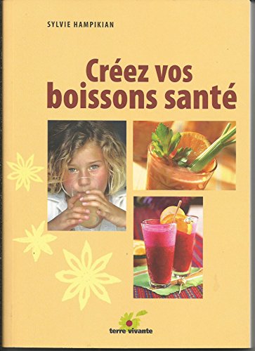 Stock image for Crez vos boissons sant for sale by medimops