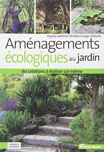 Beispielbild fr Amnagements cologiques au jardin : 60 crations  raliser soi-mme zum Verkauf von medimops