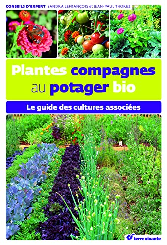 Beispielbild fr Plantes compagnes au potager bio : Le guide des cultures associes zum Verkauf von Revaluation Books