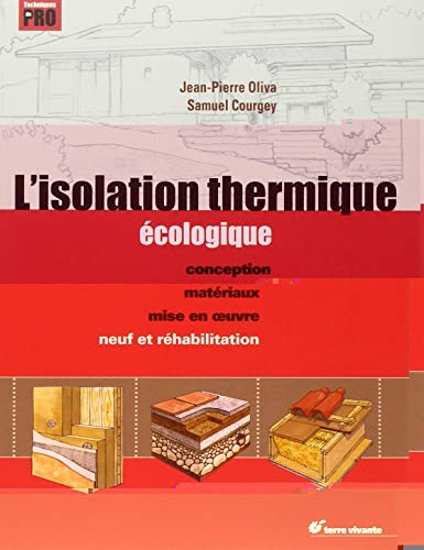 9782914717885: L'isolation thermique cologique: Conception, matriaux, mise en oeuvre - Neuf et rhabilitation