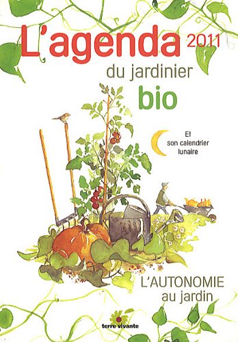 Stock image for L'agenda du jardinier bio 2011 for sale by WorldofBooks