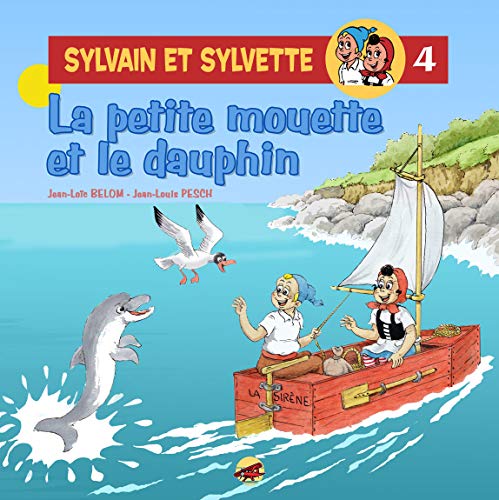 Stock image for Sylvain et Sylvette, Tome 4 : La petite mouette et le dauphin for sale by medimops