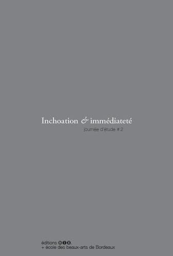 9782914722933: Inchoation & immdiatet