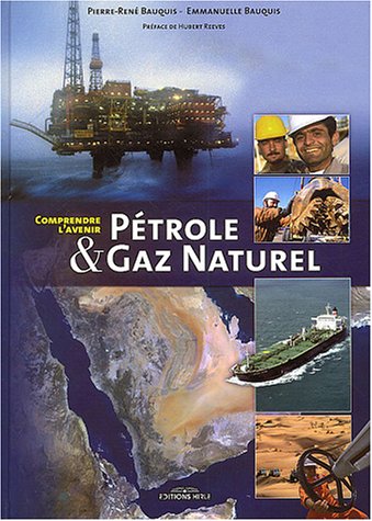 9782914729185: Ptrole & gaz naturel: Comprendre l'avenir