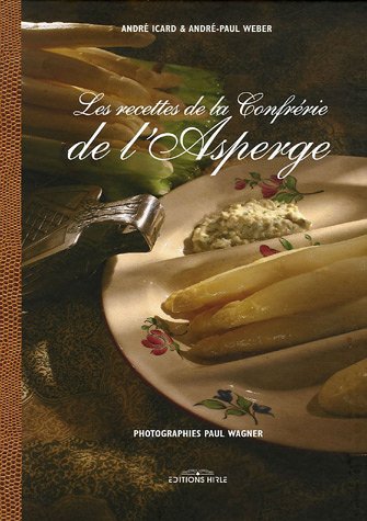 9782914729482: Les recettes de la Confrrie de l'Asperge