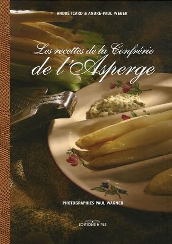 Stock image for Les Recettes De La Confrrie De L'asperge for sale by RECYCLIVRE