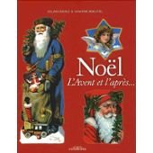 Stock image for Nol, l'Avent et l'aprs Oberl, Roland; Woelffel, Sandrine; Hirl, Lionel; Wagner, Paul and Collectif for sale by Aragon Books Canada
