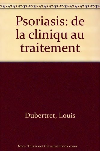 Beispielbild fr Psoriasis: de la clinique au traitement zum Verkauf von medimops