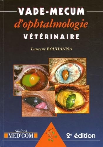 Stock image for VADEMECUM D OPHTALMOLOGIE VETERINAIRE 2E EDITION (0000) for sale by Gallix