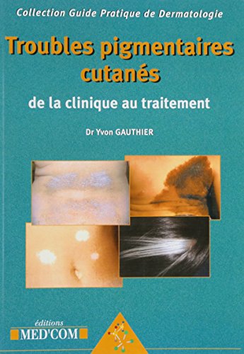 9782914738408: TROUBLES PIGMENTAIRES CUTANES (0000)