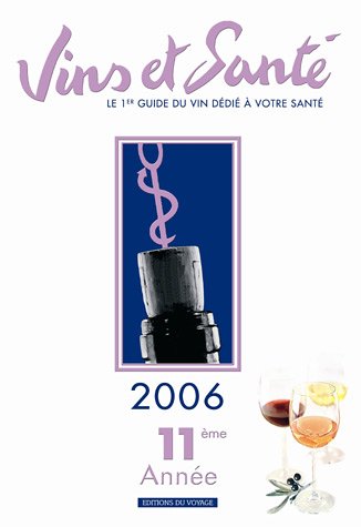 Stock image for Vins et sant : Edition 2006 for sale by Ammareal