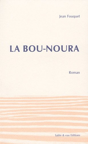 Stock image for La Bou-Noura for sale by Librairie Th  la page