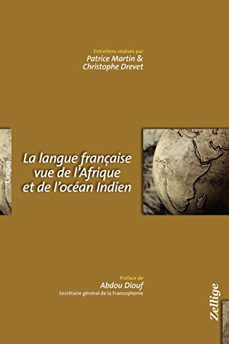 Beispielbild fr LANGUE FRANAISE VUE DE L'AFRIQUE ET DE L'OCAN INDIEN (LA) : ENTRETIENS zum Verkauf von Librairie La Canopee. Inc.