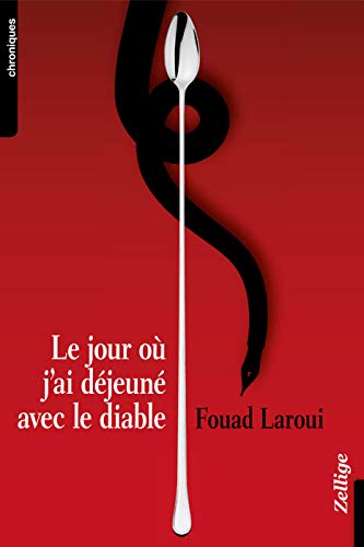Stock image for Le Jour Ou J'Ai Dejeune Avec Le Diable for sale by AwesomeBooks