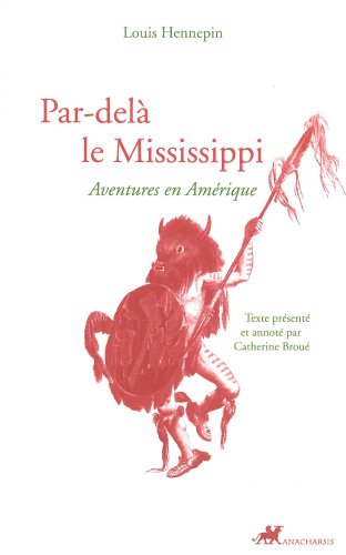 Imagen de archivo de Par-del le Mississippi. Aventures en Amrique a la venta por Mouvements d'Ides - Julien Baudoin