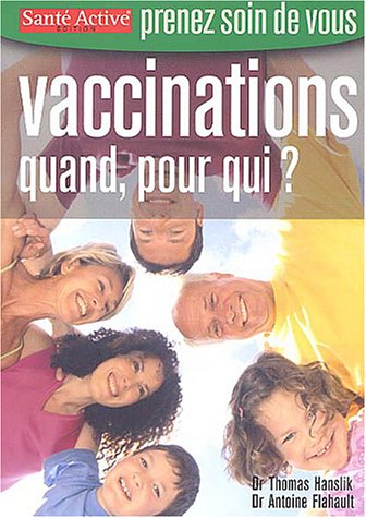 Imagen de archivo de Vaccinations: Quand, pour qui ? a la venta por Ammareal