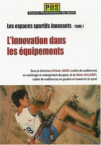 Imagen de archivo de L'innovation dans les quipements. Tome 1, Les espaces sportifs innovants a la venta por medimops
