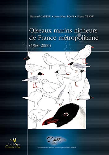 Beispielbild fr Oiseaux marins nicheurs de France mtropolitaine : 1960-2000 zum Verkauf von medimops