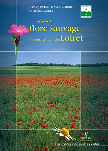 9782914817196: ATLAS DE LA FLORE SAUVAGE DU DEPARTEMENT DU LOIRET