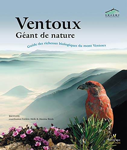 9782914817219: VENTOUX. GEANT DE NATURE. GUIDES DES RICHESSES BIOLOGIQUES DU MONT VENTOUX: Guide des richesses biologiques du mont Ventoux