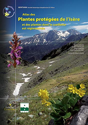 9782914817318: Atlas des plantes protges de l'Isre et des plantes dont la cueillette est rglemente